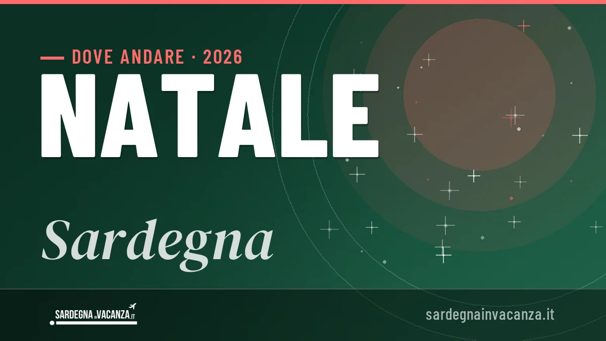 Natale 2026 in Sardegna: mete, consigli e dove dormire